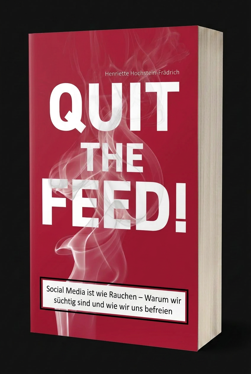 Quit the Feed! — 3D-Buchmockup der deutschen Ausgabe von Henriette Hochstein-Frädrich